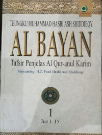 AL BAYAN Jilid 1 : Tafsir Penjelas Al Qur-anul Karim