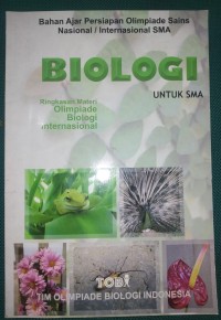 Biologi Untuk SMA ; Ringkasan Materi Olimpiade Biologi Internasional Edisi Ke empat