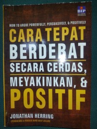 Cara Tepat Berdebat Secara Cerdas, Meyakinkan, & Positif