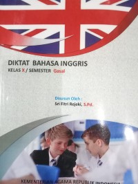 DIKTAT Bahasa Inggris Kelas X Semester Gasal