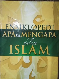 Ensiklopedi Apa & Mengapa dalam Islam Jilid 2