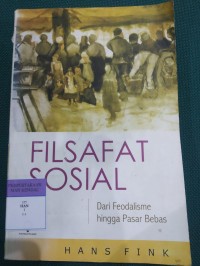 Filsafat Sosial ; Dari Feodalisme hingga Pasar Bebas