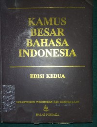 Kamus Besar Bahasa Indonesia Edisi Kedua