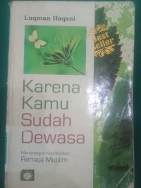 Karena Kamu Sudah Dewasa ; Membangun Kepribadian Remaja Muslim