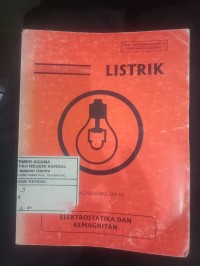 Listrik Elektrostatika dan Kemagnitan