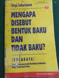 Mengapa DiSebut Bentuk Baku Dan Tidak Baku?Jilid 2