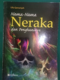 Nama-Nama Neraka dan Penghuninya