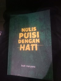 Nulis Puisi Dengan Hati