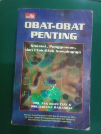 Obat-obat Penting Khasiat,Penggunaan dan Efek-efek Sampingnya