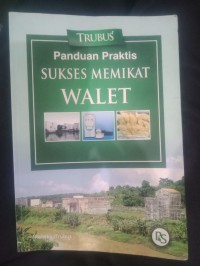 Panduan Praktis Sukses Memikat Walet