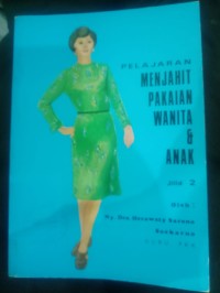 Pelajaran Menjahit Pakaian Wanita & Anak Jilid 2