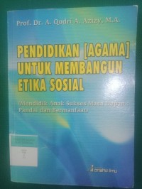 Pendidikan [Agama] Untuk Membangun Etika Sosial