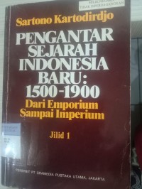 Pengantar Sejarah Indonesia Baru : 1500-1900 Dari Emporium Sampai Imperium