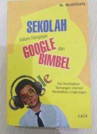 Sekolah dalam Himpitan Geogle dan Bimbel