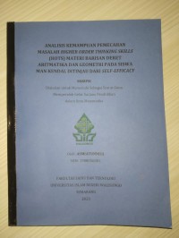 Skripsi ; Analisis Kemampuan Pemecahan Masalah Higher Order Thinking Skills [Hots] Materi Barisan Deret Aritmatika dan Geometri Pada Siswa MAN Kendal ditinjau dari Self-Efficacy