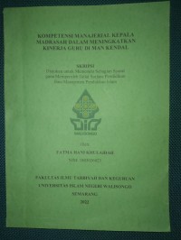 Skripsi ; Kompetensi Manajerial Kepala Madrasah dalam Meningkatkan Kinerja Guru di MAN Kendal