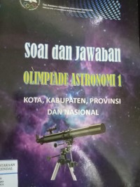 Soal dan Jawaban Olimpiade Astronomi 1 ; Kota, Kabupaten, Provinsi dan Nasional