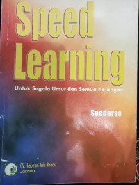 Speed Learning : Untuk Segala Umur dan Semua Kalangan