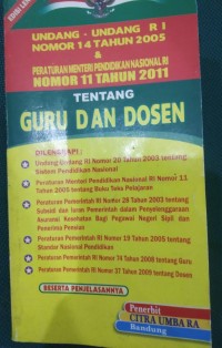 Undang-Undang RI Nomor 14 Tahun 2005 & Peraturan Menteri Pendidikan Nasional RI Nomor 11 Tahun 2011 Tentang Guru Dan Dosen